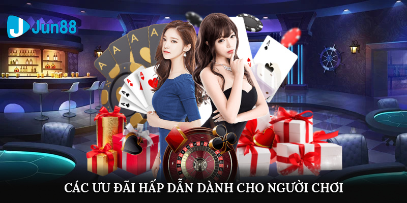 Các ưu đãi hấp dẫn dành cho người chơi